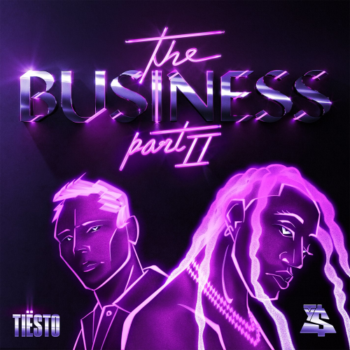 The Business, Pt. II - Tiësto & Ty Dolla $ign