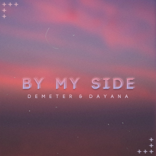 By My Side - Demeter & Dayana