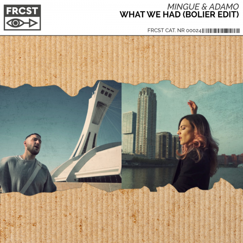 What We Had (Bolier Edit) - Mingue & Salvatore Adamo