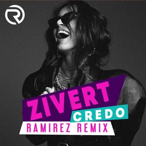 Credo (Ramirez Remix) - Zivert