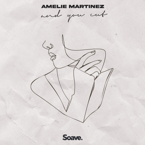 And You Cut - Amélie Martinez