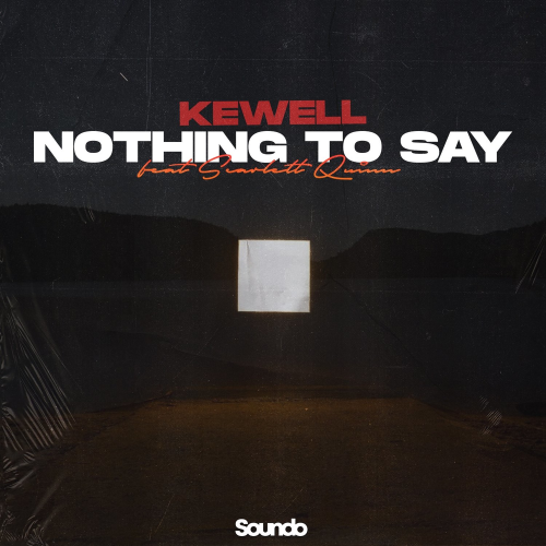 Nothing to Say - kewell feat. Scarlett Quinn