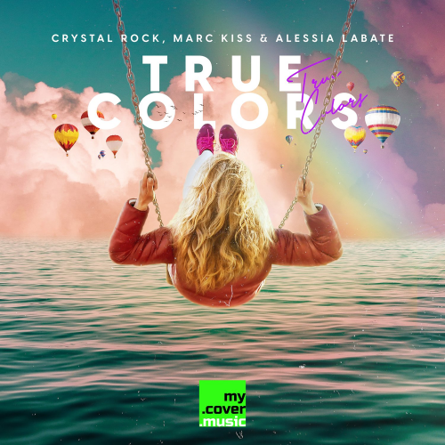 True Colors - Crystal Rock & Marc Kiss & Alessia Labate