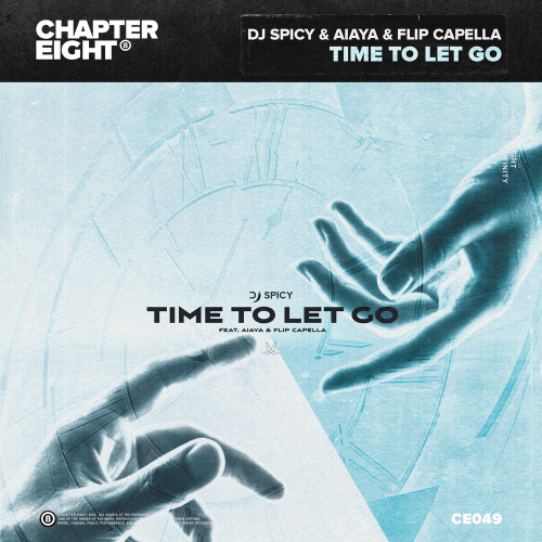 Time To Let Go - DJ Spicy & Aiaya & Flip Capella