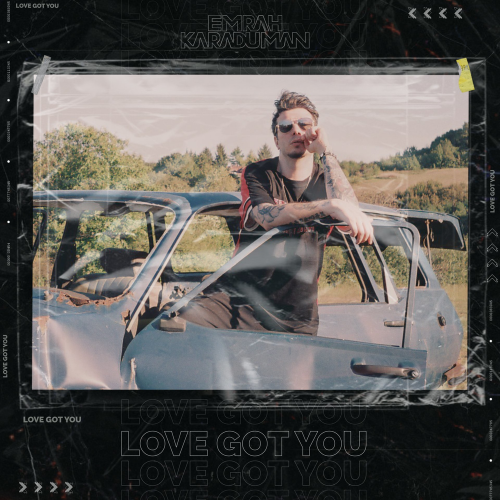 Love Got You - Emrah Karaduman