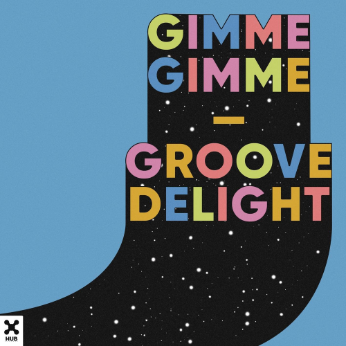 Gimme Gimme - Groove Delight