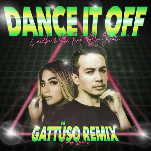 Dance It Off (GATTÜSO Remix) - Laidback Luke & Gattuso & Ally Brooke