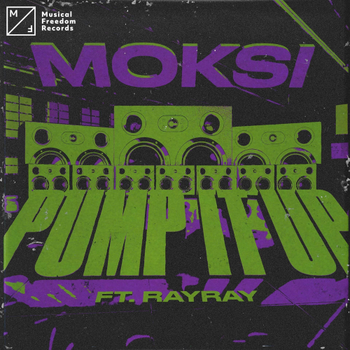 Pump It Up - Moksi feat. RayRay