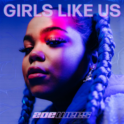 Girls Like Us - Zoë Wees