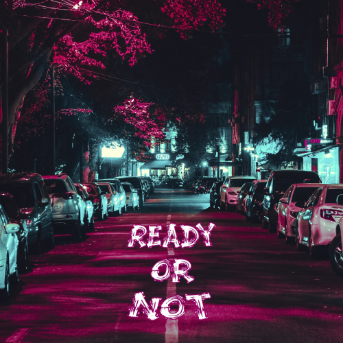 Ready or Not - Maxun & Shokeroll