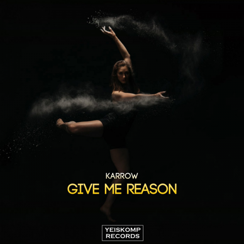 Give Me Reason - KARROW