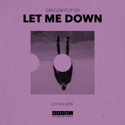 Let Me Down - Gregor Potter