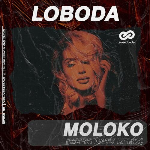 moLOko (Kolya Dark Radio Edit) - LOBODA