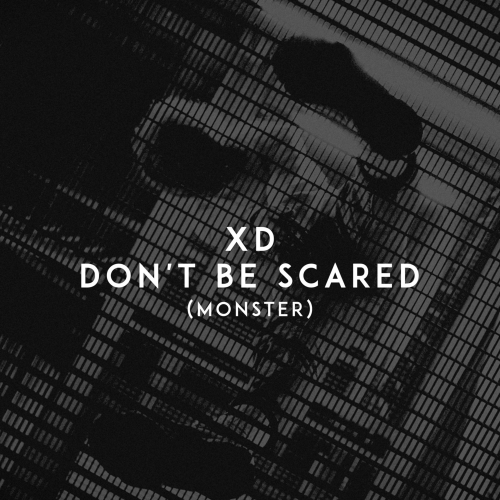 Don't Be Scared (Monster) - XD