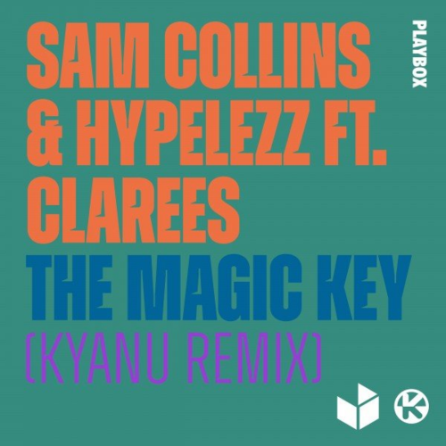 The Magic Key (KYANU Remix) - Sam Collins & HYPELEZZ feat. Clarees