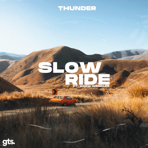 Slow Ride - Thunder feat. Adam Wendler