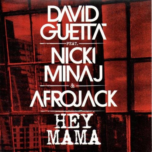 Hey Mama (DISTO Remix) - David Guetta & Nicki Minaj & Afrojack