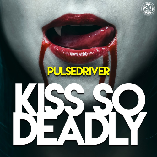 Kiss so Deadly - Pulsedriver