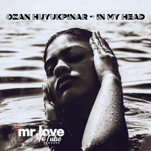 In My Head - Ozan Huyukpinar