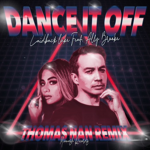 Dance It Off (Thomas Nan Remix) - Laidback Luke & Thomas Nan & Ally Brooke