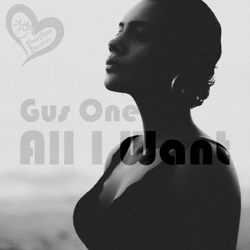 All I Want - Gus One