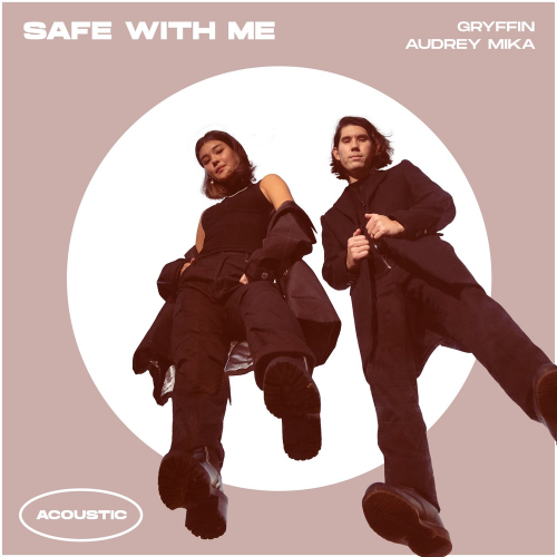 Safe With Me (Acoustic) - Gryffin & Audrey MiKa