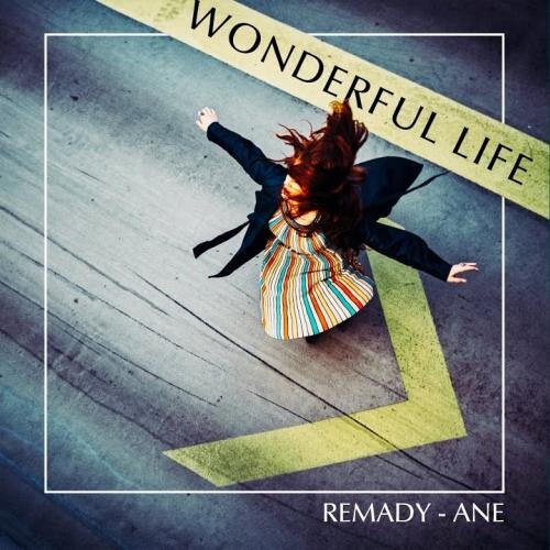 Wonderful Life - Remady feat. ANE