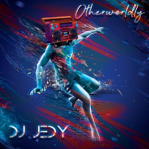 Otherworldly - DJ JEDY