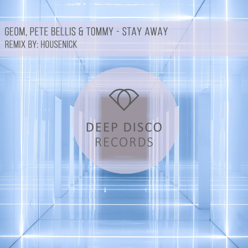 Stay Away - GeoM & Pete Bellis & Tommy