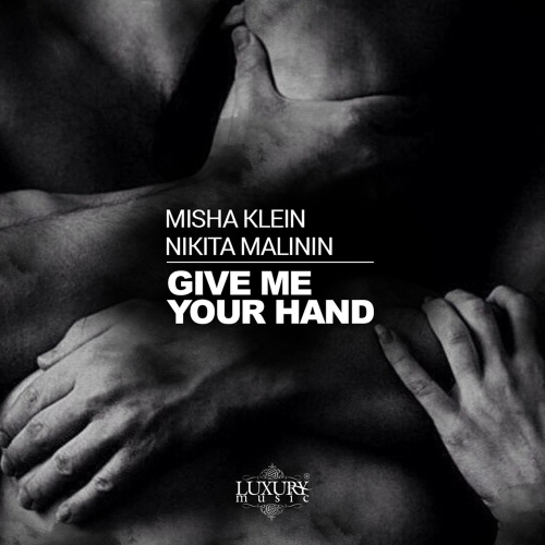 Give Me Your Hand - Misha Klein & Nikita Malinin