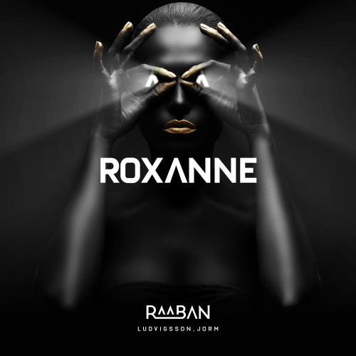 Roxanne - Raaban & Ludvigsson & Jorm