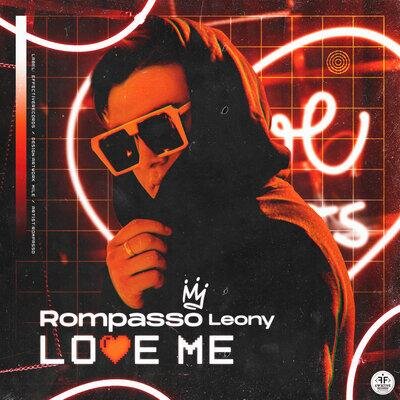 Love Me - Rompasso, Leony