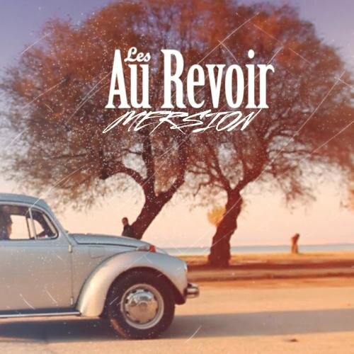 Au Revoir (Original Mix) - Mersion