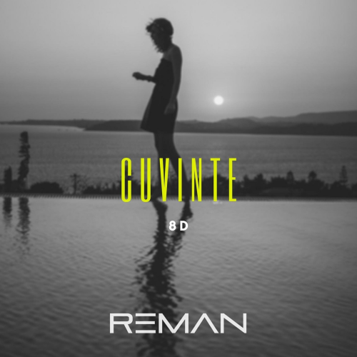 Cuvinte (8D Audio) - ReMan