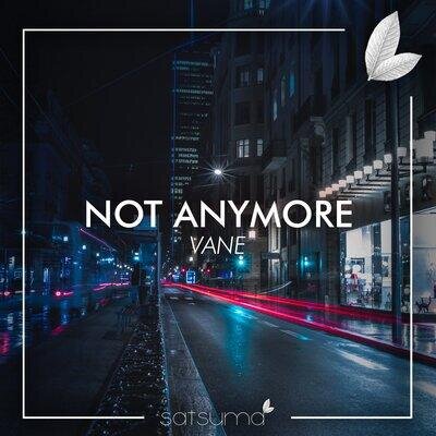 Not Anymore - VANE