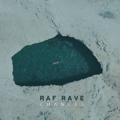 Chances - Raf Rave