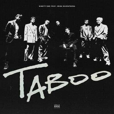 Taboo - Ninety One feat. Ирина Кайратовна