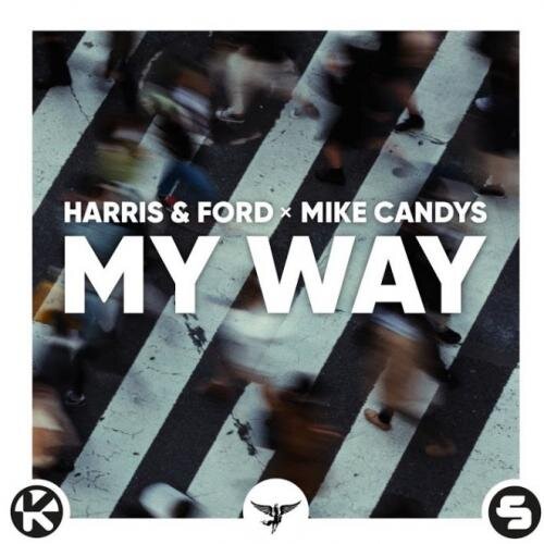 My Way - Harris & Ford x Mike Candys