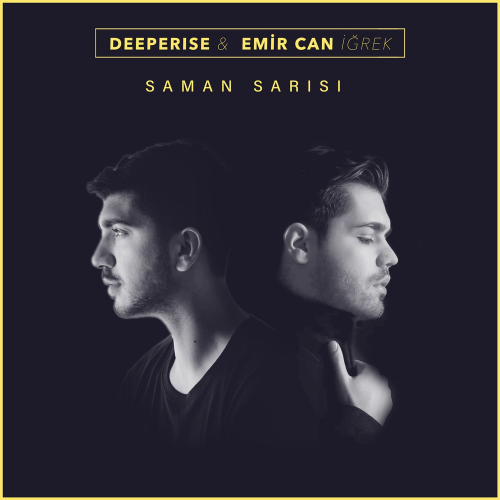 Saman Sarısı - Deeperise & Emir Can İğrek