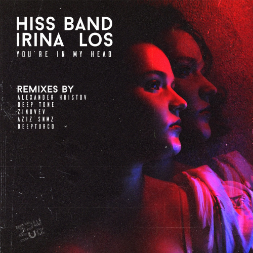 You're in My Head (Alexander Hristov Remix) - Hiss Band & Irina Los