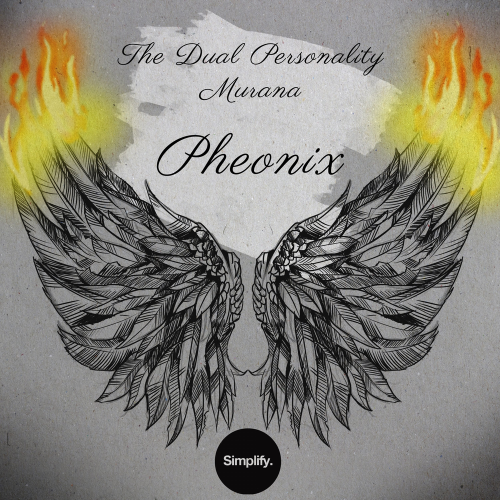 Pheonix - The Dual Personality & MURANA