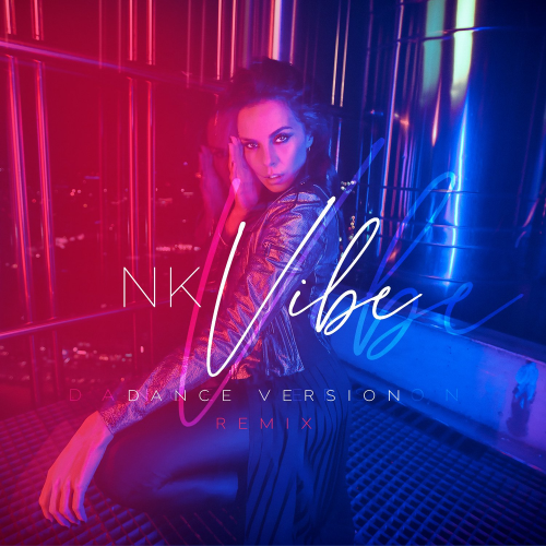 Vibe (Dance Version Remix) - NK