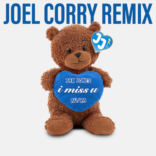 i miss u (Joel Corry Remix) - Jax Jones & Au_Ra