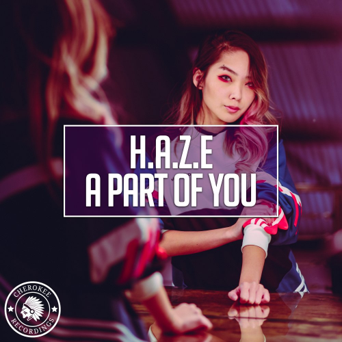 A Part Of You (Radio Edit) - H.a.z.e