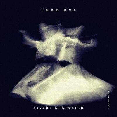 Silent Anatolian - Emre Kyl