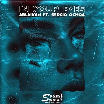 In Your Eyes - Ablaikan, Sergio Ochoa