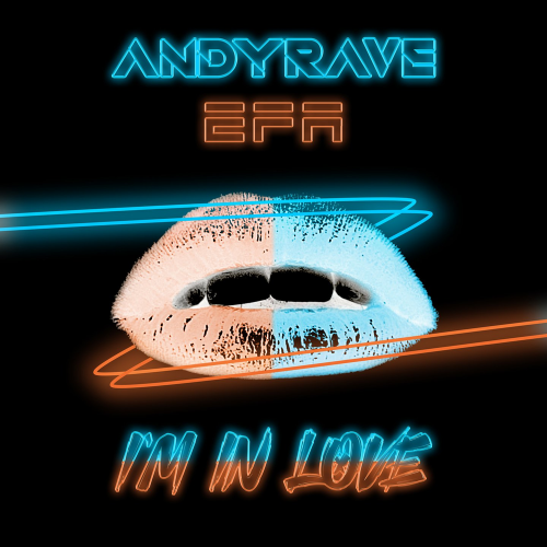 I'm In Love - Andyrave & Efa