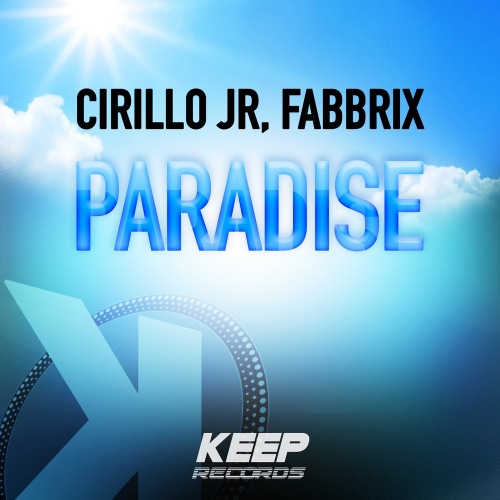 Paradise (Radio Edit) - Cirillo Jr & Fabbrix