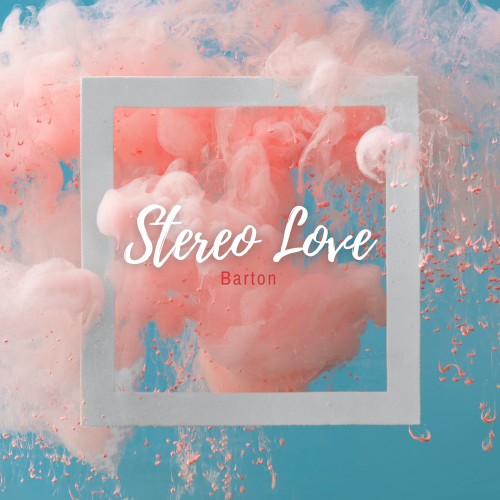 Stereo Love - Barton