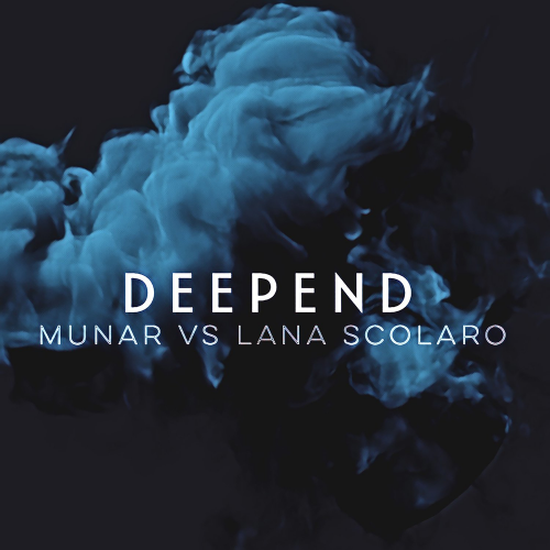 Deepend - Munar & Lana Scolaro